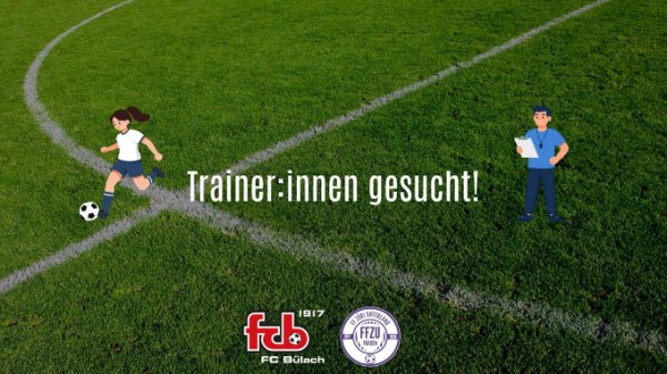 FFZU D-Juniorinnen: Trainer:innen gesucht FFZU D-Juniorinnen: Trainer:innen gesucht